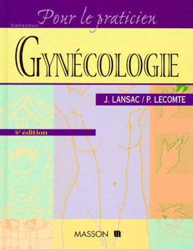 Livrenpoche : Gynecologie 5eme edition - Jacques Lansac - Livre
