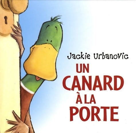 Livrenpoche : Un canard à la porte - Jackie Urbanovic - Livre