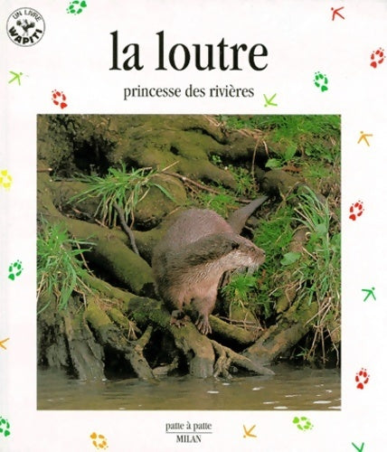 Livrenpoche : La loutre : Princesse des rivières - Christian Bouchardy - Livre