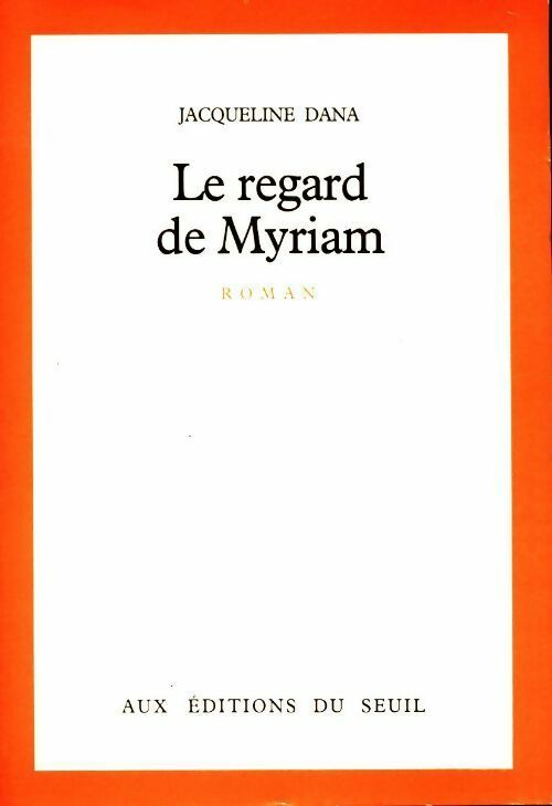 Livrenpoche : Le regard de Myriam - Jacqueline Dana - Livre