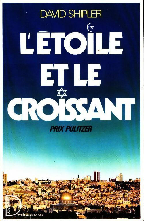 Livrenpoche : L'étoile et le croissant - Shipler D. - Livre