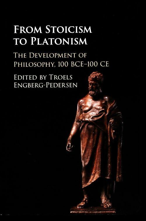 Livrenpoche : From stoicism to platonism. The development of philosophy 100 bce?100 ce - Troels Engberg-Pedersen - Livre