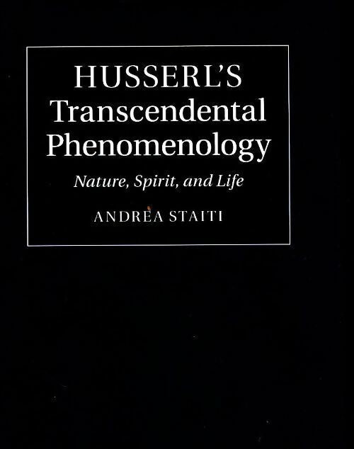 Livrenpoche : Husserl's transcendental phenomenology. Nature spirit and life - Andrea Staiti - Livre