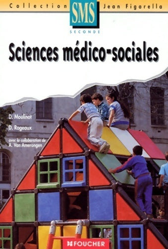 Livrenpoche : Sciences médico-sociales Seconde SMS - Danièle Moulinot - Livre