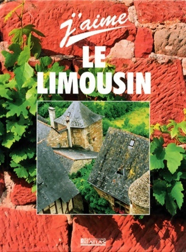 Livrenpoche : J'aime le Limousin - Collectif - Livre