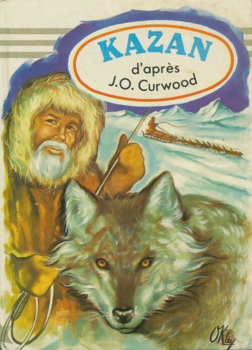 Livrenpoche : Kazan - James Oliver Curwood - Livre