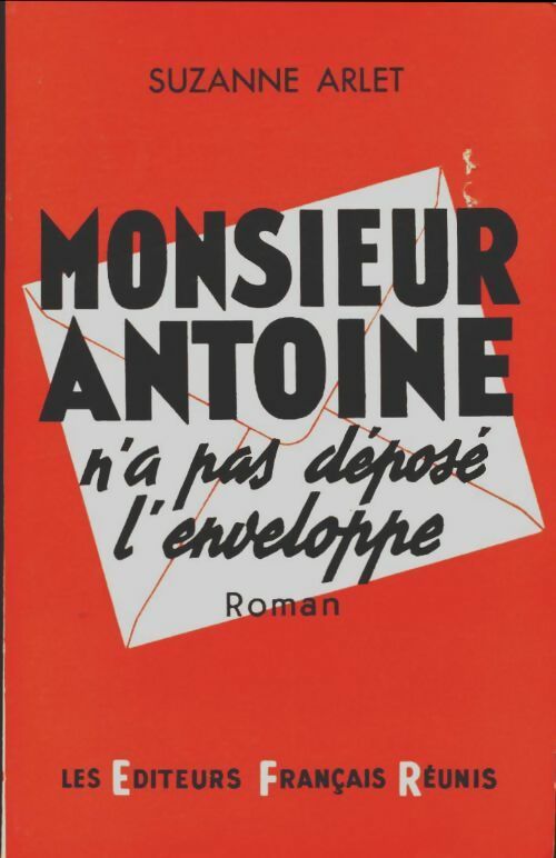 Livrenpoche : Monsieur Antoine n'a pas déposé l'enveloppe - Suzanne Arlet - Livre