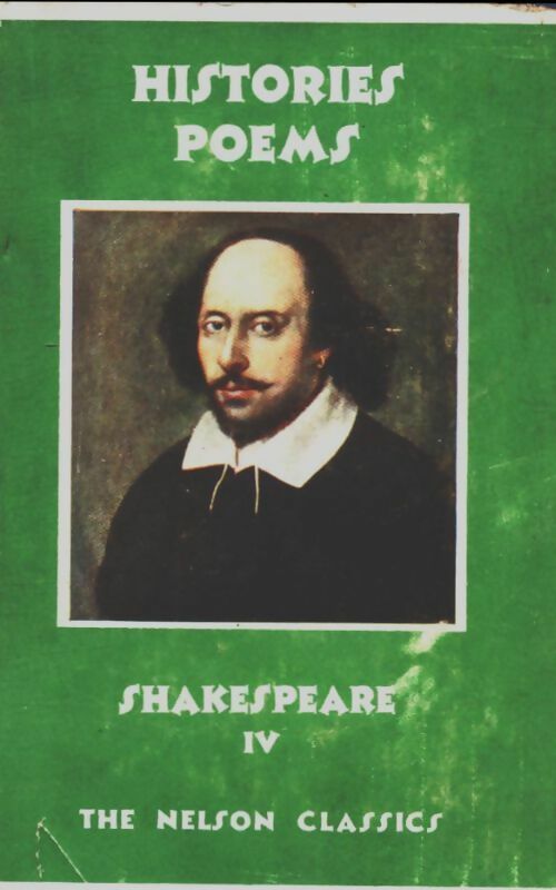 The dramatic works of William Shakespeare Tome IV : histories, poems - William Shakespeare -  Nelson - Livre
