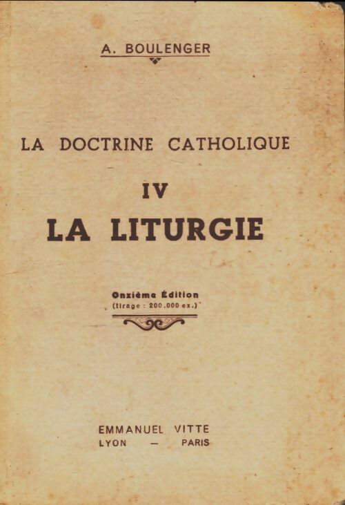Livrenpoche : La doctrine catholique Tome IV : La liturgie - A. Boulenger - Livre