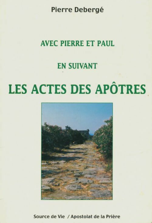 Livrenpoche : Avec Pierre et Paul en suivant les actes des apôtres - Pierre Debergé - Livre