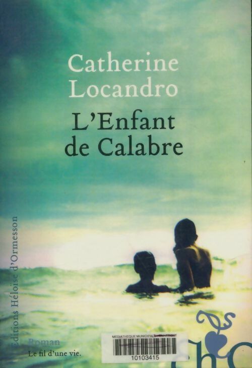 Livrenpoche : L'enfant de Calabre - Catherine Locandro - Livre