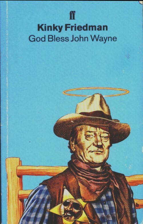 Livrenpoche : God bless John Wayne - Kinky Friedman - Livre