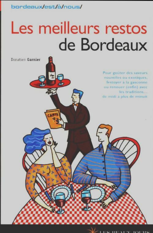 Livrenpoche : Les meilleurs restos de Bordeaux - Collectif - Livre