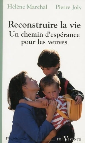Livrenpoche : Reconstruire la vie. Un chemin d'espérance pour les veuves - Pierre Joly - Livre