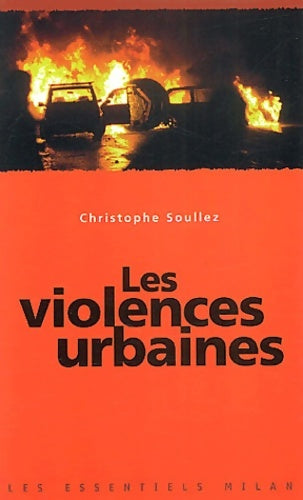 Livrenpoche : Les violences urbaines - Christophe Soullez - Livre