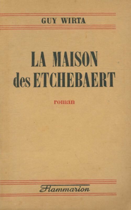 Livrenpoche : La maison des Etchebaert - Guy Wirta - Livre
