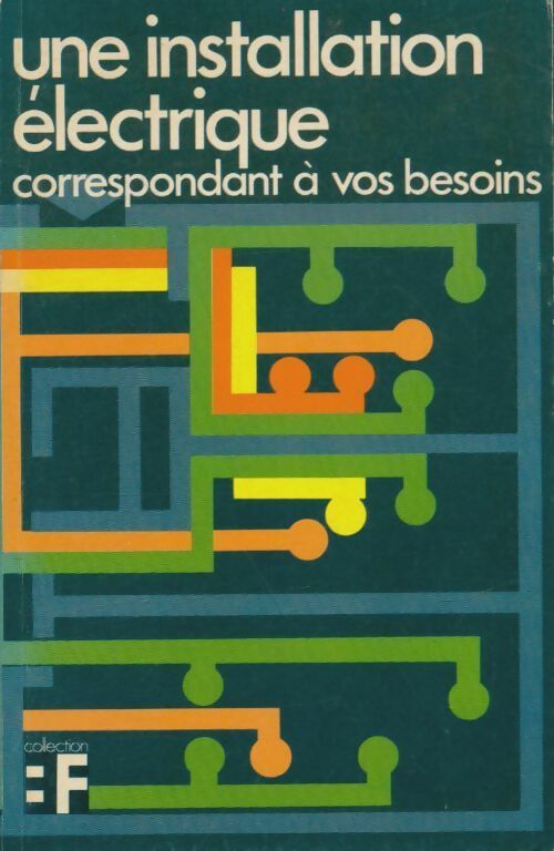 Livrenpoche : Une installation électrique correspondant à vos besoins - Collectif - Livre