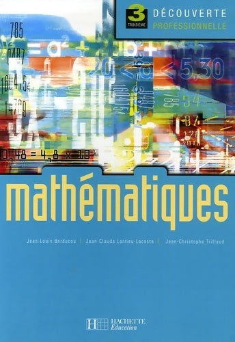 Livrenpoche : Mathématiques 3e découverte professionnelle - livre élève - ed. 2006 - Jean-Louis Berducou - Livre