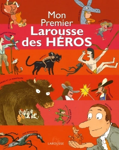 Livrenpoche : Mon premier Larousse des héros - Françoise De Guibert - Livre