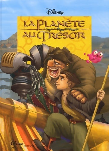 Livrenpoche : La planète au trésor un nouvel univers disney Cinéma - Walt Disney - Livre