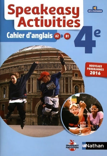 Livrenpoche : Cahier speakeasy activities anglais 4è 2016 - cahier de l'élève - Collectif - Livre