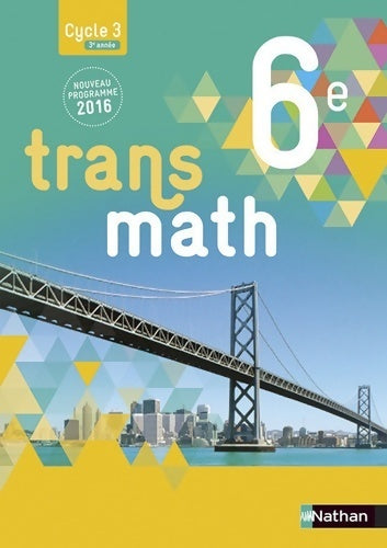 Livrenpoche : Transmath 6e - grand format - nouveau programme 2016 - Anne Jorioz - Livre