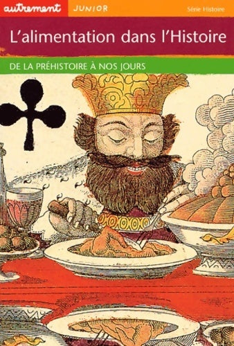 Livrenpoche : L'alimentation dans l'histoire : De la préhistoire à nos jours - Claude Merle - Livre