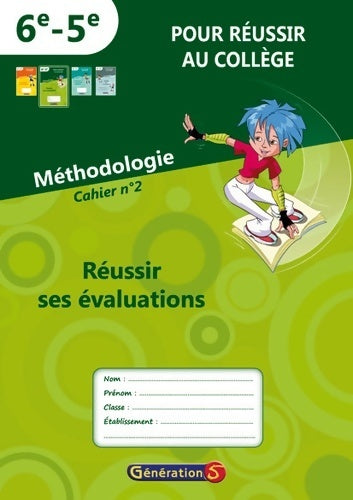 Livrenpoche : Pour réussir au collège 6°/5°: Cahier n°2 : réussir ses évaluations - Generation5 - Livre