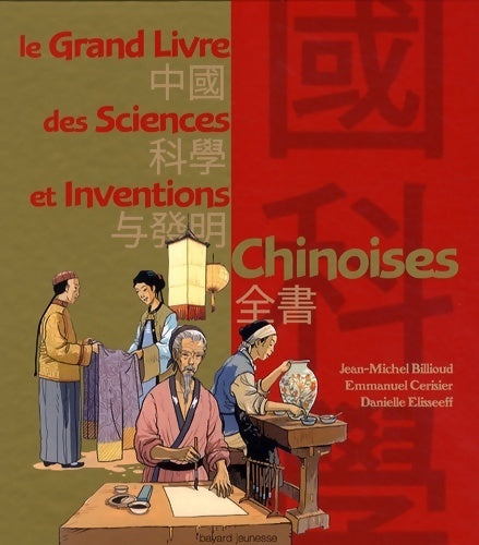 Livrenpoche : Le grand livre des sciences et inventions chinoises - Jean-Michel Billioud - Livre