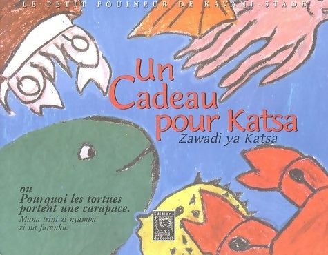 Livrenpoche : Un cadeau pour katsa : Ou pourquoi les tortues portent une carapace - Claude Allard - Livre