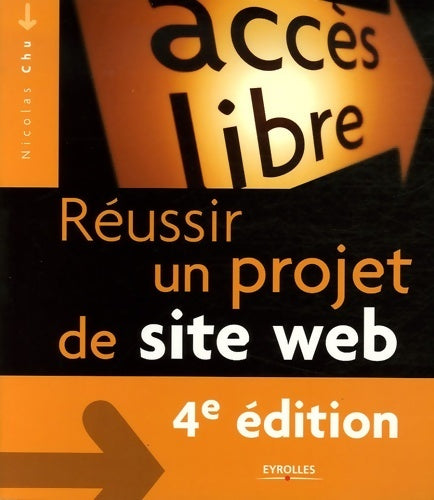 Livrenpoche : Réussir un projet de site web - Nicolas Chu - Livre