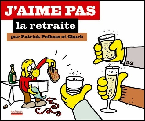 Livrenpoche : J'aime pas la retraite - Charb - Livre