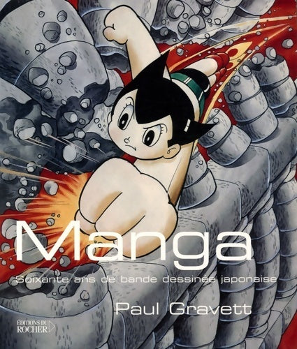 Livrenpoche : Manga : Soixante ans de bande dessinée japonaise - Paul Gravett - Livre