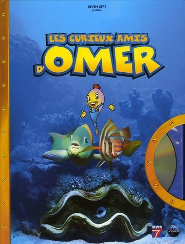 Livrenpoche : Les curieux amis d'Omer - Seven Sept - Livre