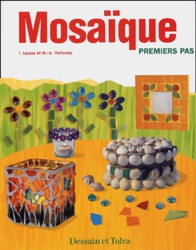 Livrenpoche : mosaïque : Premiers pas - Irène Lassus - Livre