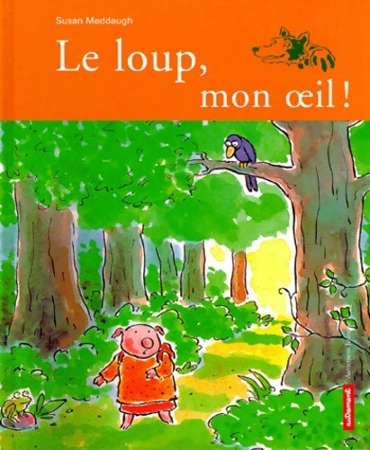 Livrenpoche : Loup mon oeil ! - Susan Meddaugh - Livre