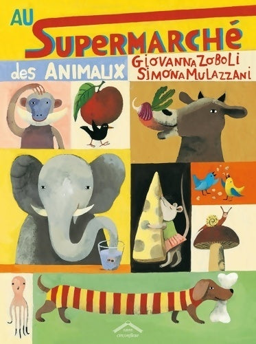 Livrenpoche : Au supermarché des animaux - Giovanna Zoboli - Livre