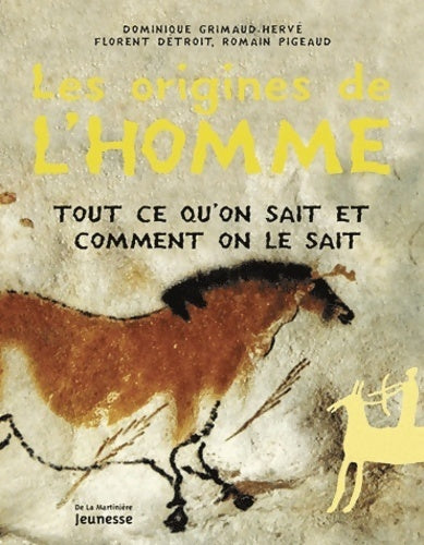 Livrenpoche : Les origines de l'homme : Tout ce qu'on sait et comment on le sait - Dominique Grimaud-hervé - Livre