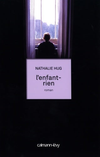 Livrenpoche : L'enfant-rien - Nathalie Hug - Livre