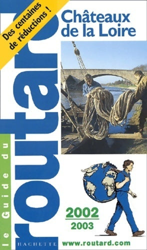 Livrenpoche : Guide du routard châteaux de la Loire 2002/03 - Philippe Gloaguen - Livre