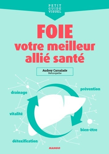 Livrenpoche : Foie votre meilleur allié santé - Audrey Carsalade - Livre