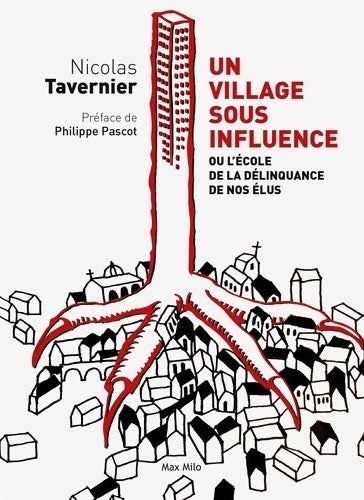 Livrenpoche : Un village sous influence. Ou l'école de la délinquance de nos élus - Nicolas Tavernier - Livre