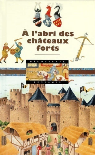 Livrenpoche : A l'abri des châteaux forts - Marie Farré - Livre