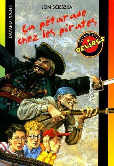 Livrenpoche : Ca pétarade chez les pirates - Jon Scieszka - Livre