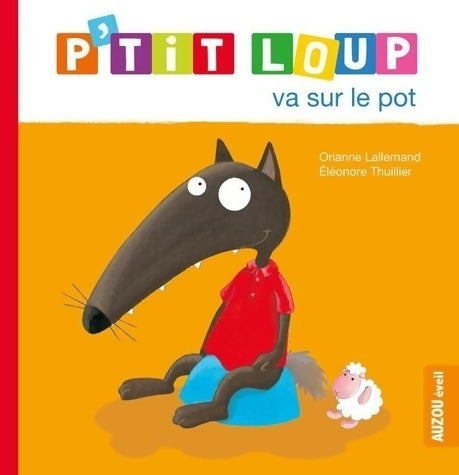 Livrenpoche : P'tit loup va sur le pot - Thuil Lallemand - Livre