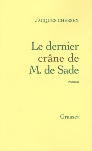 Livrenpoche : Le dernier crâne de M. De Sade - Jacques Chessex - Livre