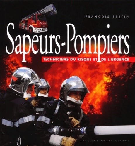 Livrenpoche : Sapeurs pompiers - François Bertin - Livre