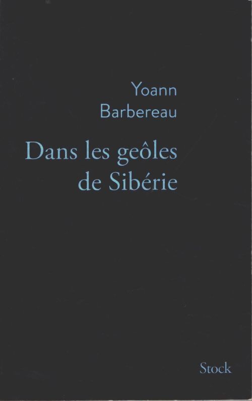 Livrenpoche : Dans les geôles de Sibérie - Yoann Barbereau - Livre