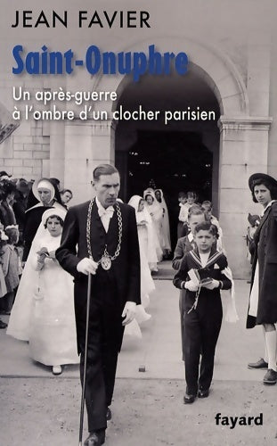 Livrenpoche : Saint-onuphre. Souvenirs d'un autre temps - Jean Favier - Livre
