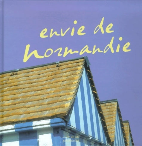 Livrenpoche : Envie de Normandie - Hervé Guillaume - Livre